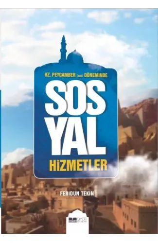 Hz.Peygamber (Sas) Döneminde Sosyal Hizmetler