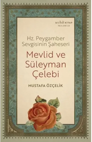 Hz. Peygamber Sevgisinin Şaheseri - Mevlid Ve Süleyman Çelebi