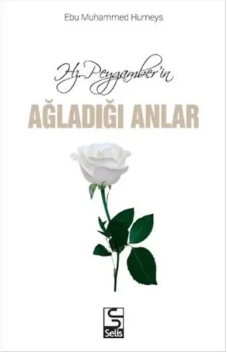 Hz. Peygamberin Ağladığı Anlar