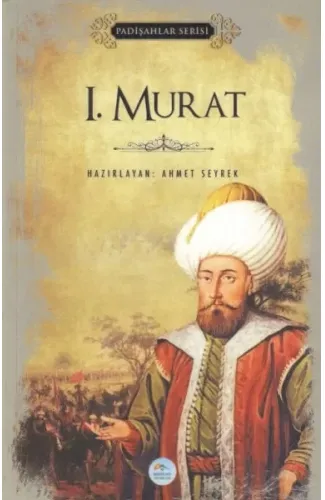 I. Murat - Padişahlar Serisi