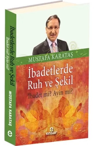 İbadetlerde Ruh ve Şekil