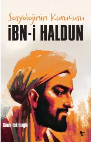 İbn-i Haldun - Sosyolojinin Kurucusu