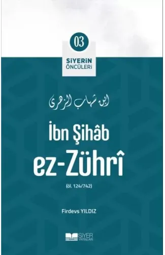 İbn Şihâb Ez- Zührî - Siyerin Öncüleri 3