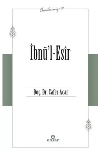 İbnü’l-Esir (Öncülerimiz-31)