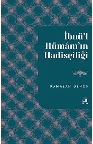 İbnu’l-Hümam'ın Hadisçiliği