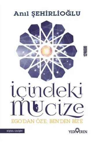 İçindeki Mucize - Ego'dan Öz'e; Ben'den Biz'e