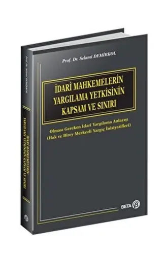 İdari Mahkemelerin Yargılama Yetkisinin Kapsam ve Sınırı