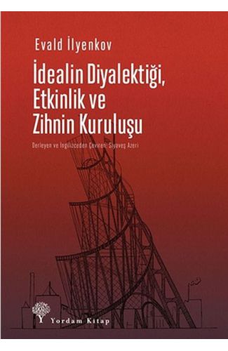 İdealin Diyalektiği Etkinlik ve Zihnin Kuruluşu