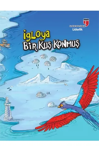 İgloya Bir Kuş Konmuş - Liderlik