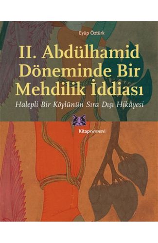 II. Abdülhamid Döneminde Bir Mehdilik İddiası