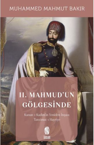 II. Mahmud'un Gölgesinde