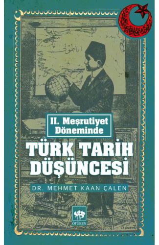 II. Meşrutiyet Döneminde Türk Tarih Düşüncesi