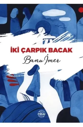 İki Çarpık Bacak