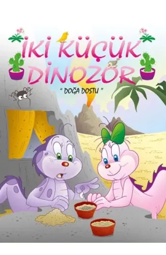 İki Küçük Dinozor - Doğa Dostu