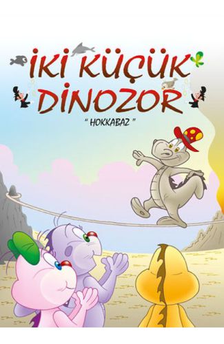 İki Küçük Dinozor - Hokkabaz