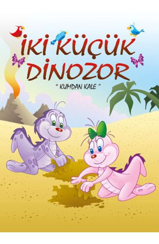 İki Küçük Dinozor - Kumdan Kale