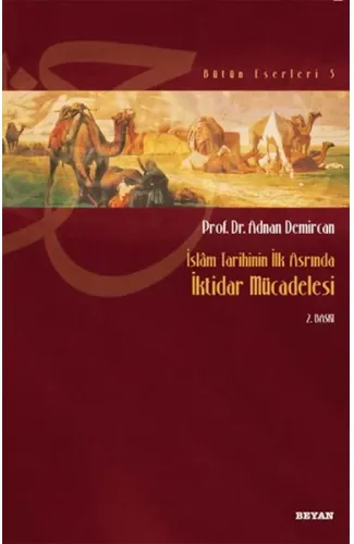 İktidar Mücadelesi / İslam Tarihinin İlk Asrında