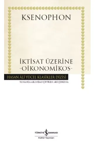 İktisat Üzerine - Oikonomikos- Hasan Ali Yücel Klasikleri (Ciltli)