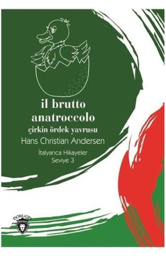 Il Brutto Anatroccolo -Seviye 3-Çirkin Ördek Yavrusu-İtalyanca Hikayeler