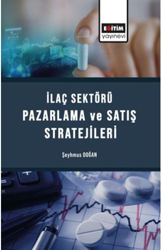 İlaç Sektörü Satış Ve Pazarlama Stratejileri