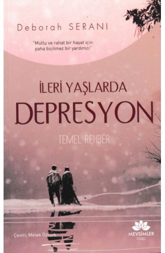 İleri Yaşlarda Depresyon Temel Rehber