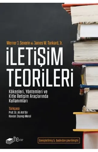 İletişim Teorileri - Kökenleri, Yöntemleri ve Kitle İletişim Araçlarında Kullanımları