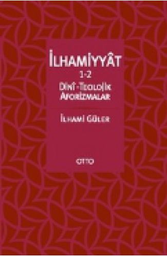 İlhamiyyat 1-2  Dini-Teolojik Aforizmalar