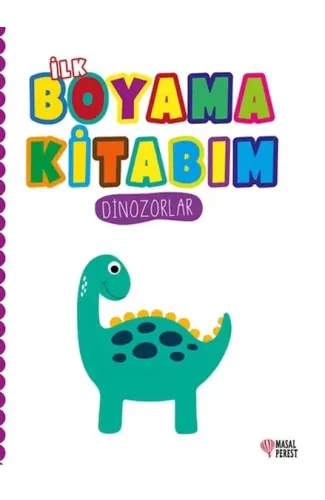 İlk Boyama Kitabım Dinozorlar