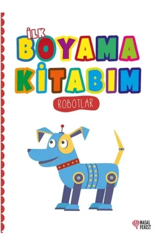 İlk Boyama Kitabım Robotlar