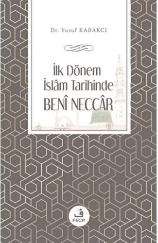 İlk Dönem İslam Tarihinde Beni Neccar