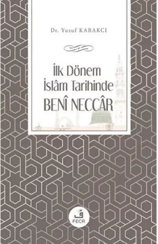 İlk Dönem İslam Tarihinde Beni Neccar