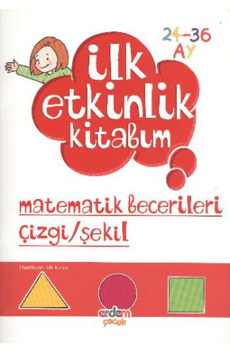 İlk Etkinlik Kitabım / Düşünme Matematik Şekil (24-36)