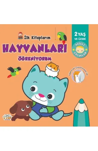 İlk Kitaplarım-Hayvanları Öğreniyorum - 0-6 Yaş Yayınları