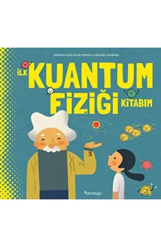 İlk Kuantum Fiziği Kitabım (Ciltli)