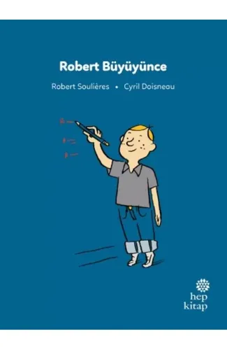 İlk Okuma Hikâyeleri: Robert Büyüyünce