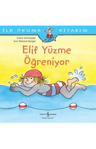 İlk Okuma Kitabım - Elif Yüzme Öğreniyor