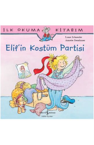 İlk Okuma Kitabım Elif'in Kostüm Partisi