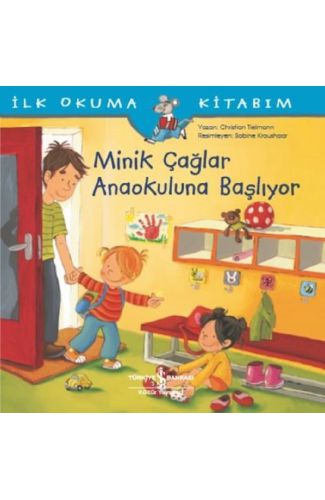 İlk Okuma Kitabım-Minik Çağlar Anaokuluna Başlıyor