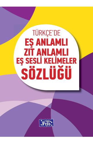 İlköğretim Eş Anlamlı Zıt Anlamlı Eş Sesli Kelimeler Sözlüğü