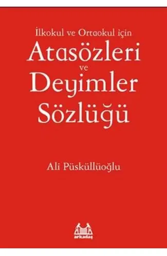 İlköğretim İçin Atasözleri ve Deyimler Sözlüğü