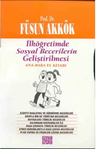 İlköğretimde Sosyal Becerilerin Geliştirilmesi Ana - Baba El Kitabı