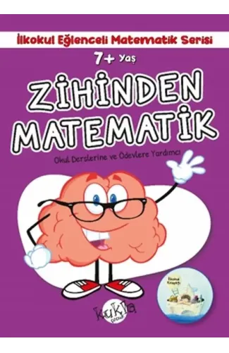 İlkokul Eğlenceli Matematik Serisi - Zihinden Matematik 7+ Yaş