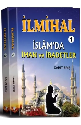 İlmihal 1 : İslam'da İman ve İbadetler - İlmihal 2: İslam'da Toplum ve Ahlak; İlmihal (2 Cilt)