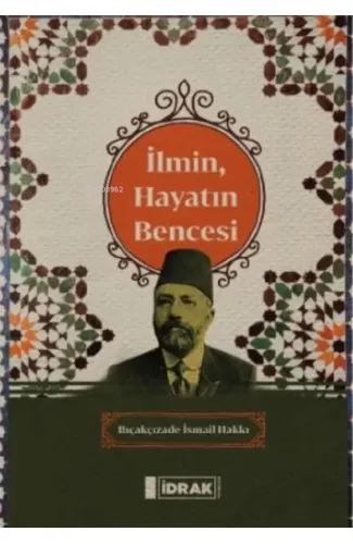 İlmin, Hayatın Bencesi