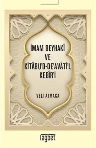 İmam Beyhaki ve Kitabu'd-De'avati'l Kebir'i