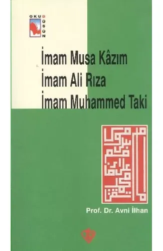 İmam Musa Kazım İmam Ali Rıza Muhammed Taki