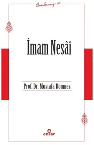 İmam Nesai (Öncülerimiz-40)