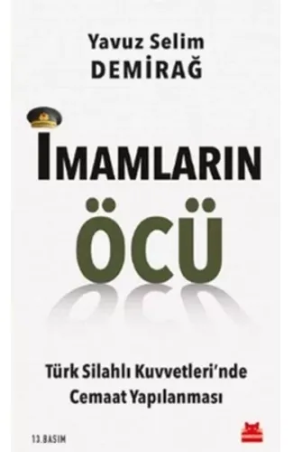 İmamların Öcü  Türk Silahlı Kuvvetleri’nde Cemaat Yapılanması