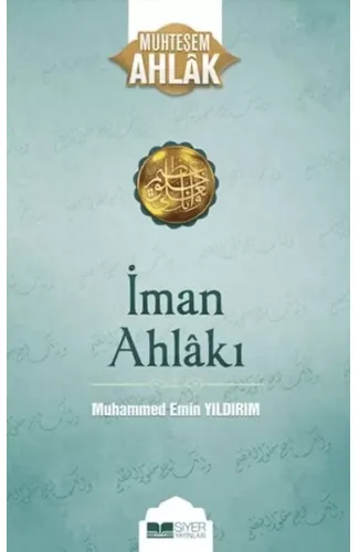 İman Ahlakı; Muhteşem Ahlak 5