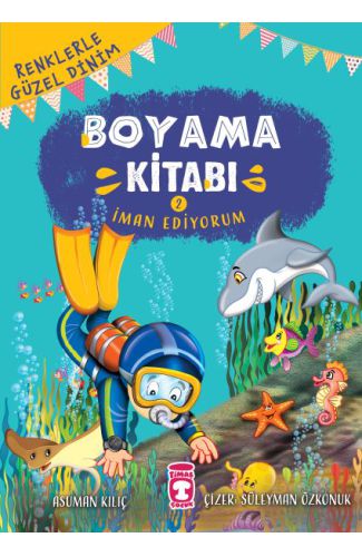 İman Ediyorum - Renklerle Güzel Dinim Boyama Kitabı 2